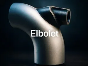 Why Weldolet is the Best Choice for ASME Piping Branch Connections 3 Elbolet