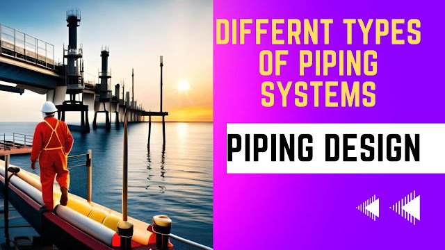 types of piping systems